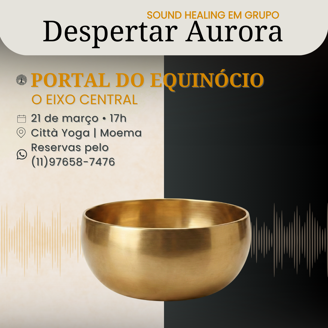 Despertar Aurora - Sessão de Sound Healing em grupo