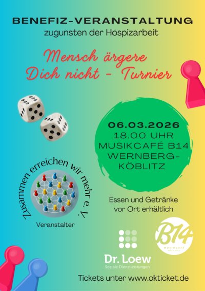 Mensch ärgere Dich nicht - Turnier. Benefiz-Veranstaltung im Musik Café B14 Wernberg-Köblitz. Veranstalter ist der Verein Zusammen erreichen wir mehr e. V.