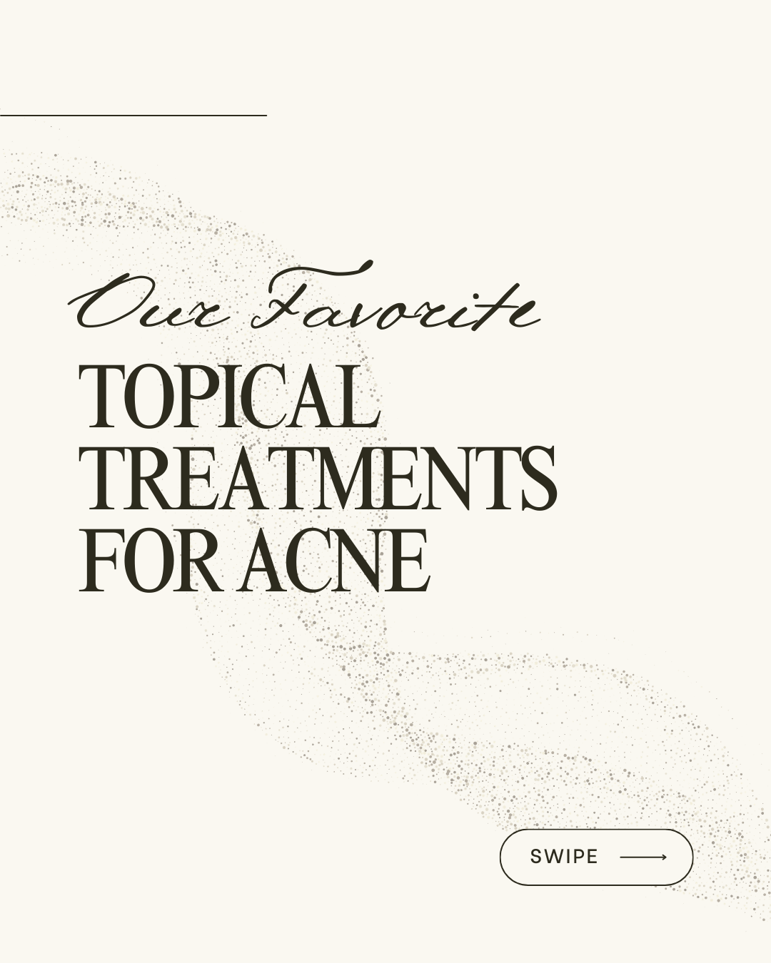 image with the text "our favorite topical treatments for Acne"