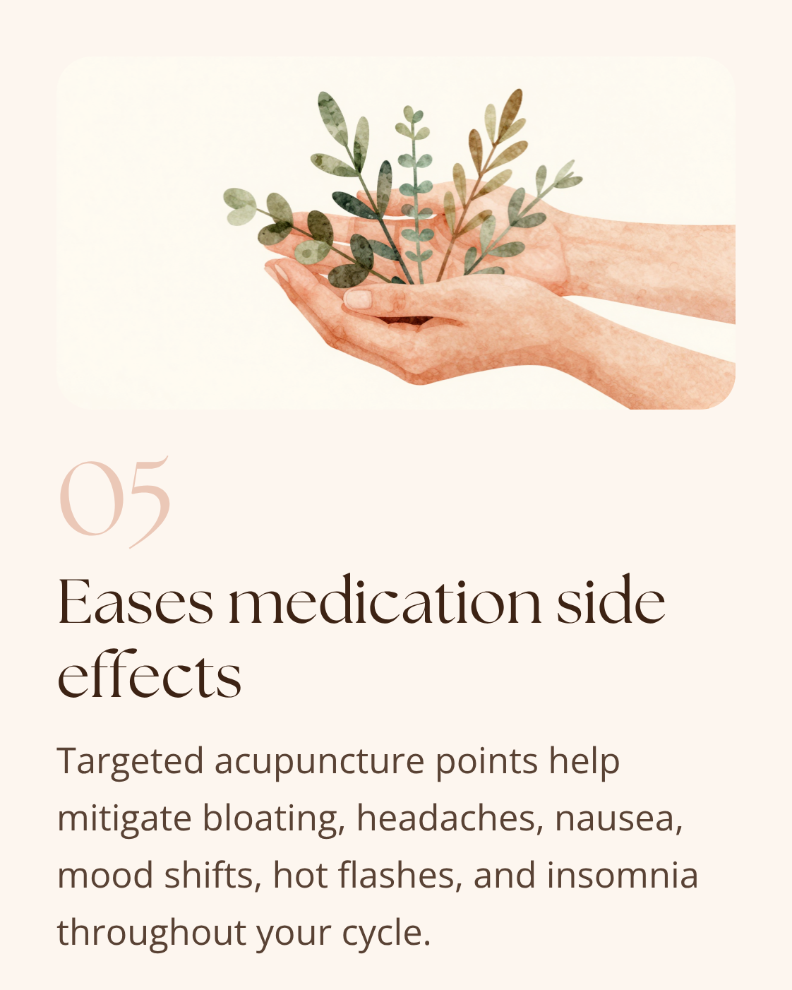 Hands holding a sprouting plant with the text Acupuncture from the Tennessee Center for Reproductive acupuncture "eases medication side effects: Targets acupuncture points help mitigate bloating, headaches, nausea, mood shifts, hot flashes"