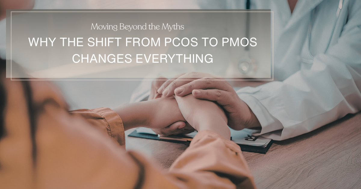 A photo of a doctor confronting a woman with PMOS and the text "Moving beyond the myths: Why the Shift from PCOS TO PMOS changes everything"