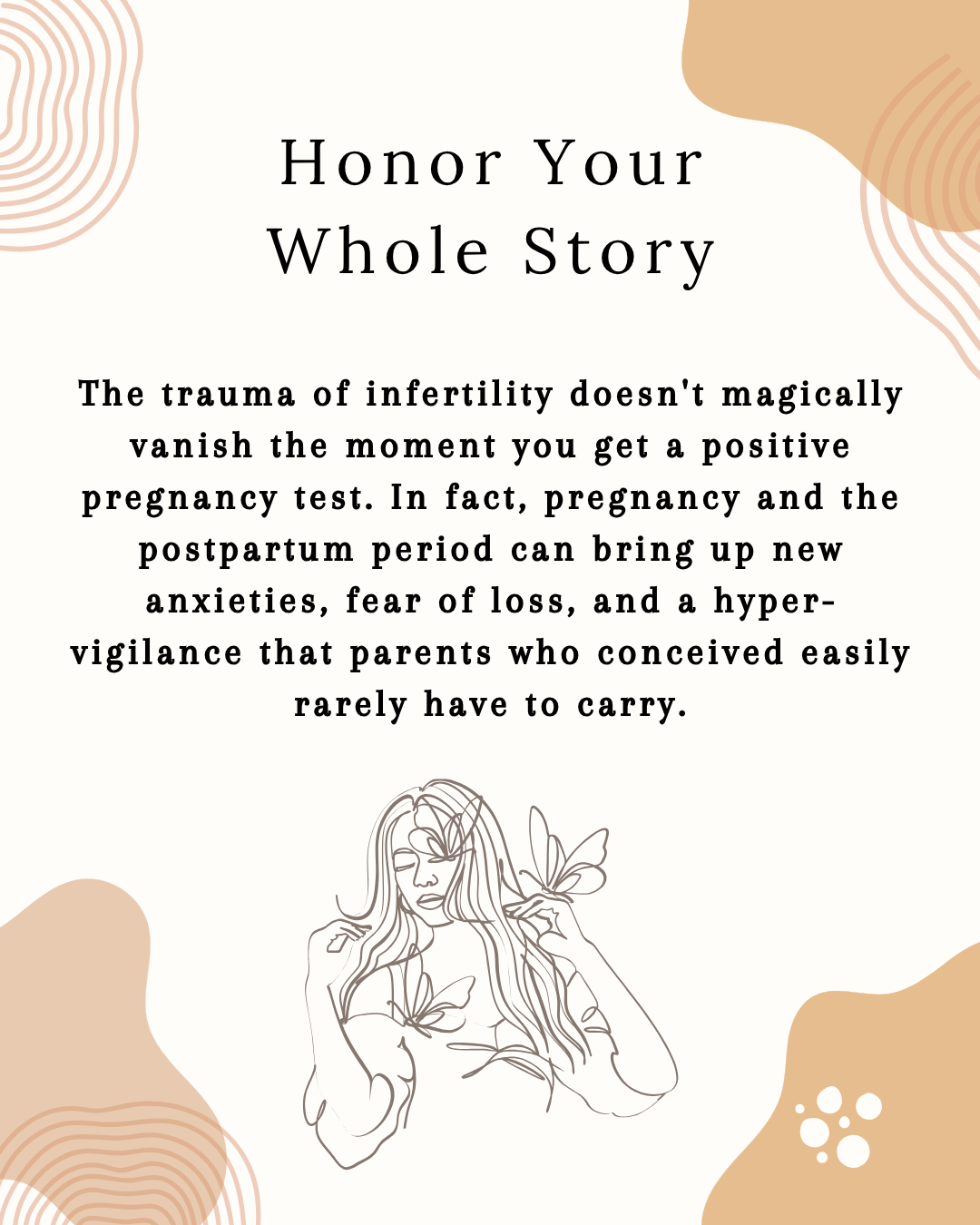 A photo of some flowers and the text "Honor your whole story: The trauma of infertility don'ts magically vbainsh the moment you get a positive pregnancy test. In fact, pregnancy and the postpartum period can bring up new anxieties, fear of loss"