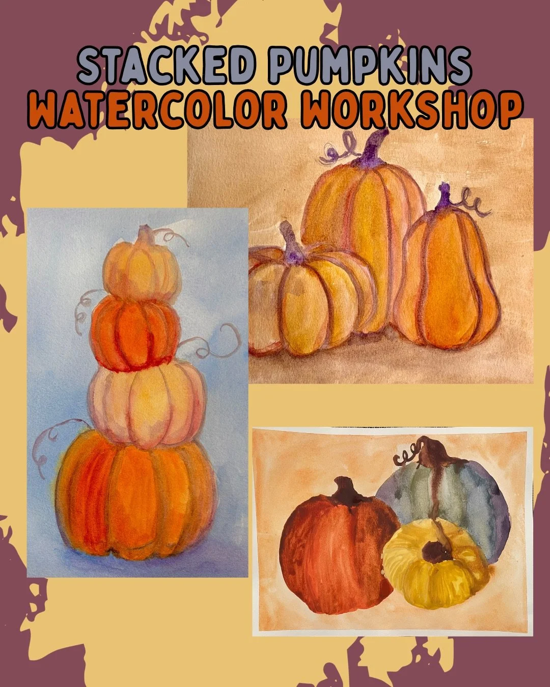 09/26/2026 Stacked Pumpkins Watercolor Workshop