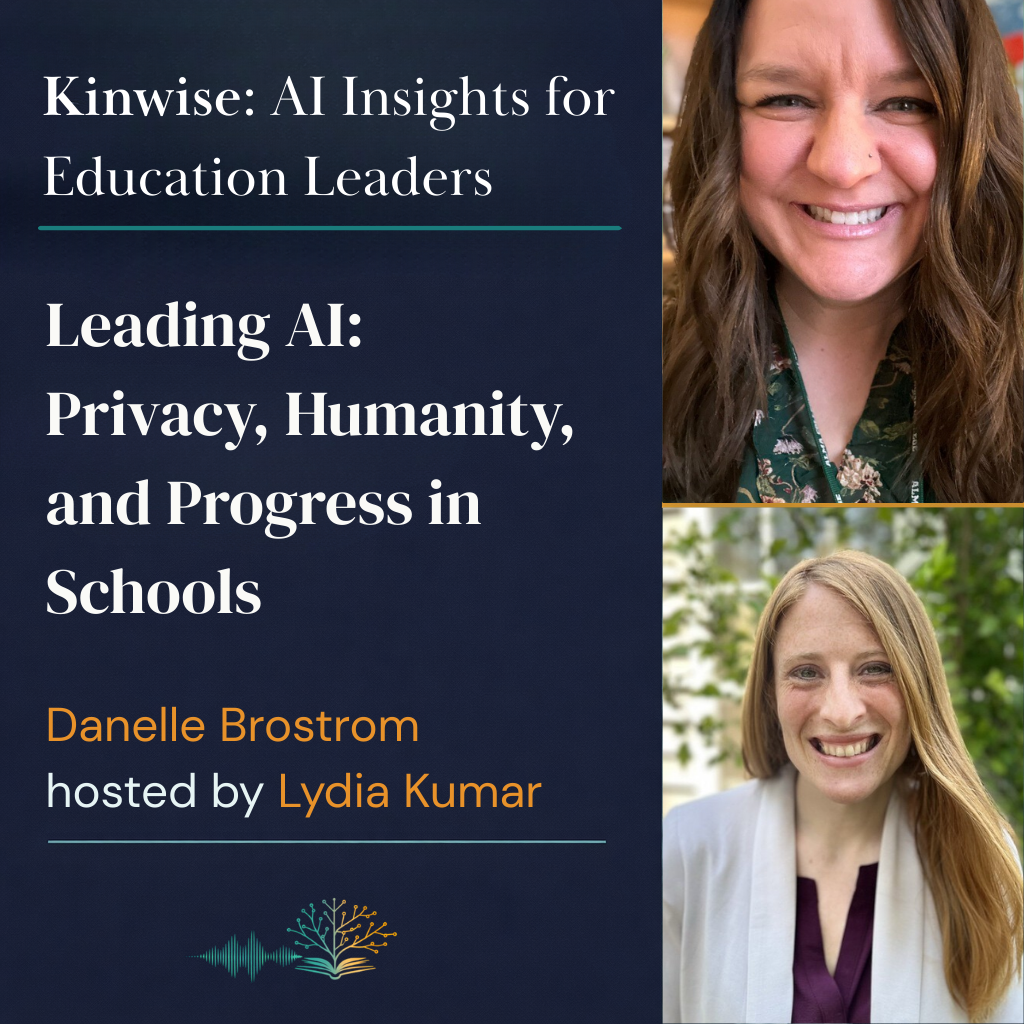 25. Danelle Brostrom on Leading AI: Privacy, Humanity, and Progress in Schools