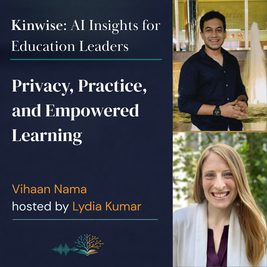 21. AI Engineer Vihaan Nama on Privacy, Practice, and Empowered Learning