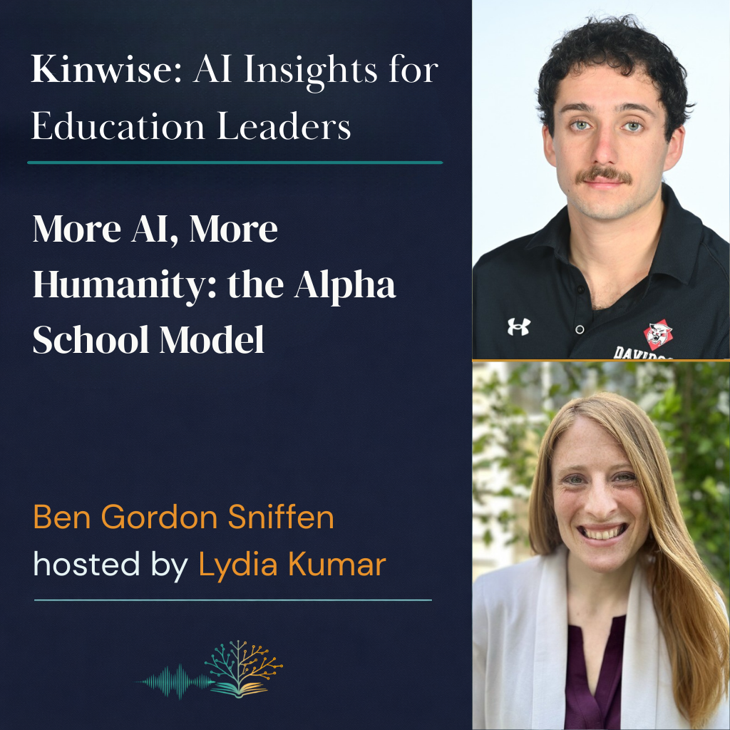 11. More AI, More Humanity: Ben Gordon Sniffen on the Alpha School Model