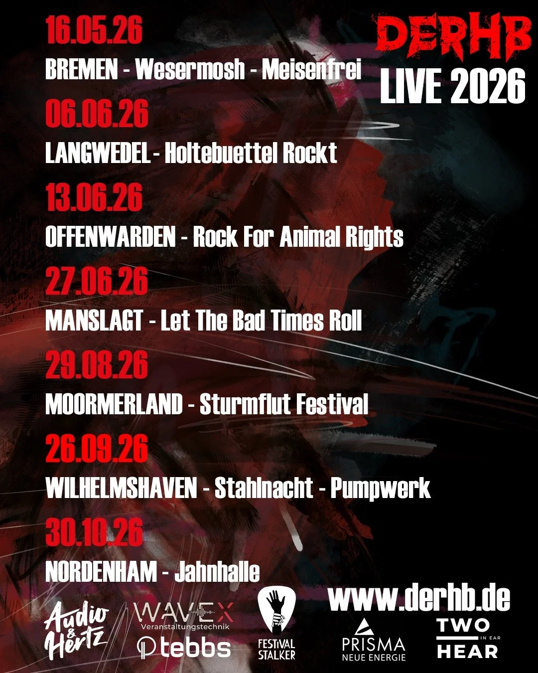 DERHB LIVE 2026. 🖤

Die Vorfreude auf die Live-Saison steigt!
Die Termine f&uuml;r 2026 stehen 🔥
Wir haben richtig Bock &ndash; ihr auch? 

🗓️ 16.05. &ndash; Bremen | Wesermosh Festival
🗓️ 06.06. &ndash; Holteb&uuml;ttel | Holteb&uuml;ttel rockt
