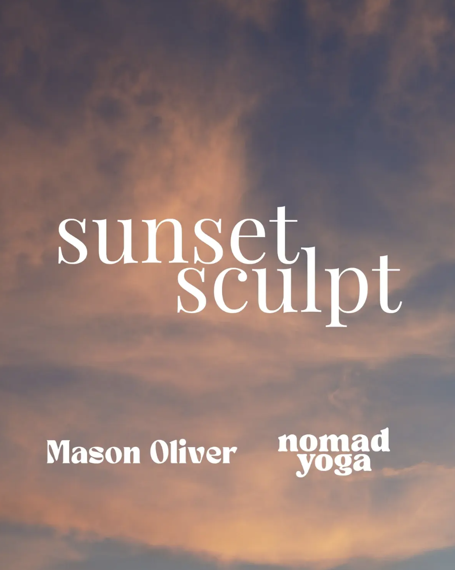 Sunset Sculpt! Nomad Yoga x Mason Oliver