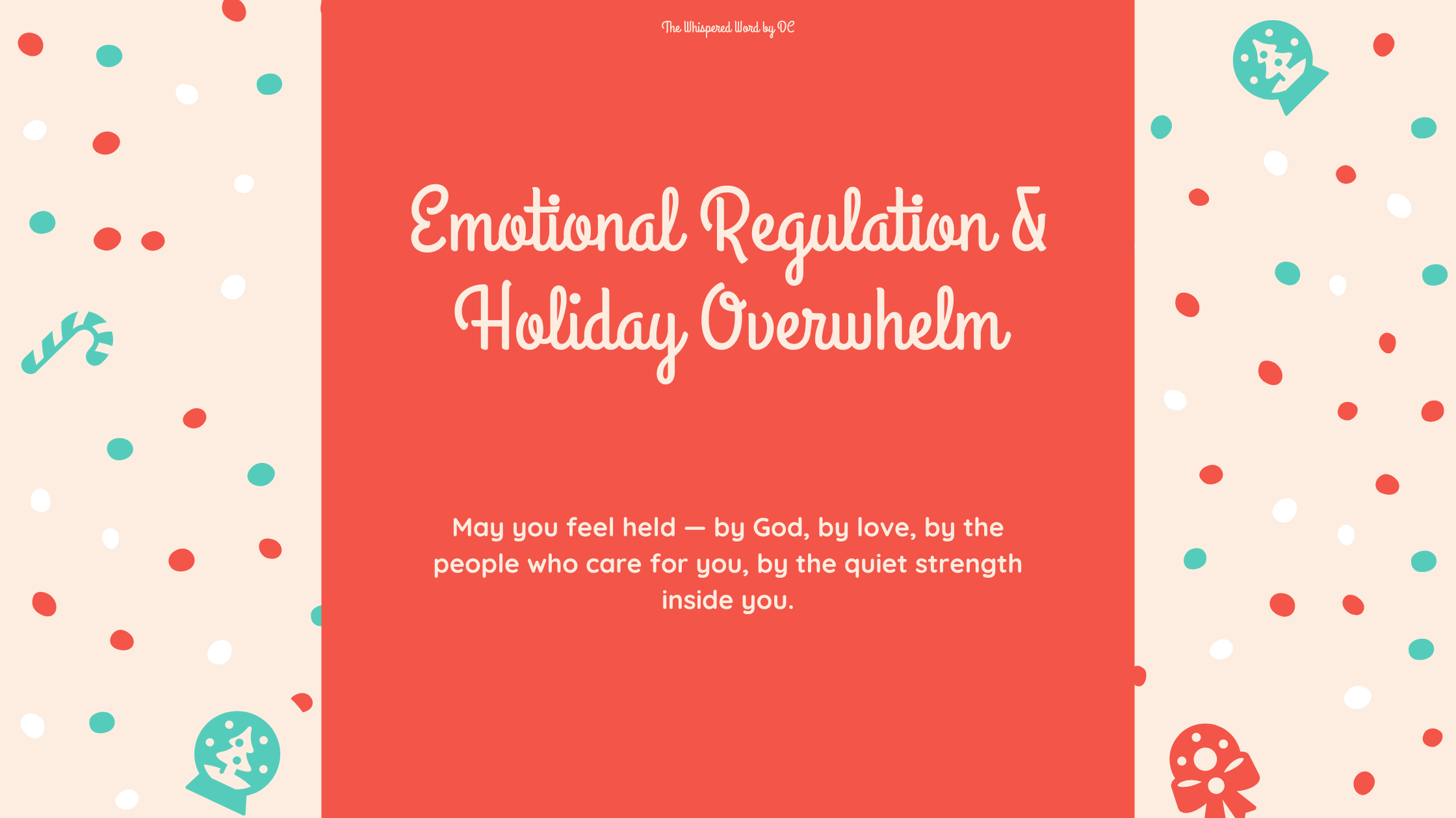 Emotional Regulation &amp; Holiday Overwhelm