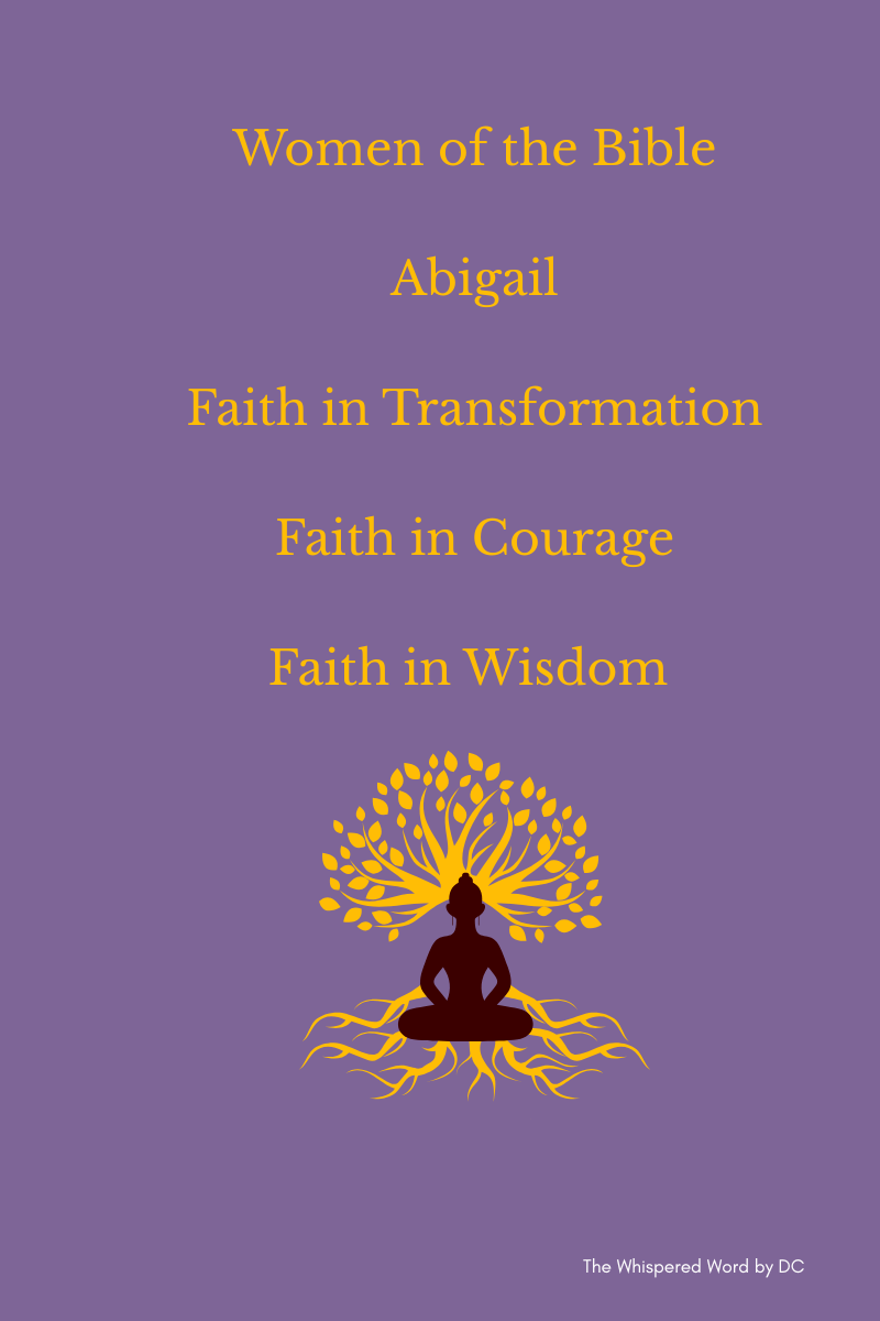 Women of the Bible: Abigail’s Wisdom