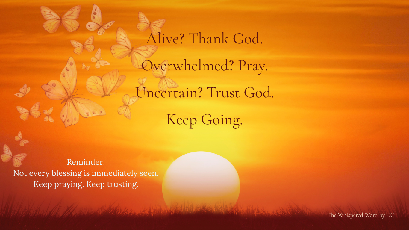 Pray. Thank God. Keep Going.
