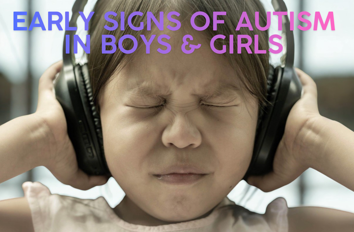 Early Signs of Autism in Boys &amp; Girls