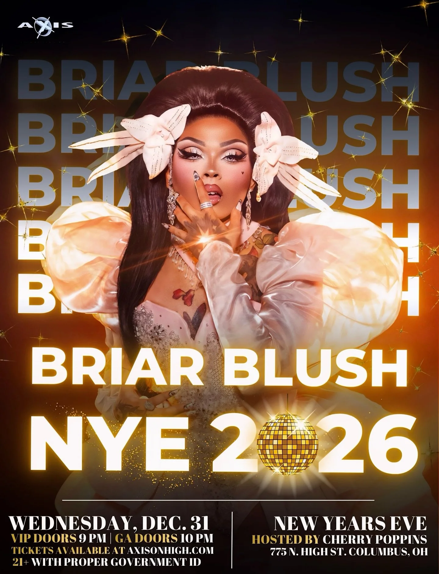 ✨🥂 RING IN 2026 IN FULL GLAM 🥂✨

Axis is ending the year the only way we know how &mdash; bigger, bolder, and dripping in gold. This New Year&rsquo;s Eve, we welcome the incomparable ✨ Briar Blush ✨ to the stage for a night of jaw-dropping drag, di