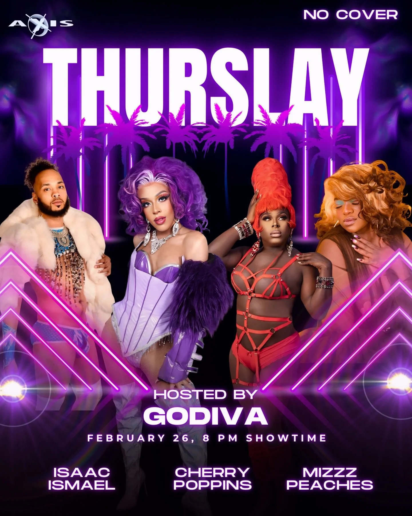 Thurslay is back and the cast are fully charged. Godiva is hosting, Isaac Ismael is serving, Cherry Poppins is popping, and Mizzz Peaches is peach-ing. 😌✨
See you Thursday at Axis &mdash; where the lights are neon and the slay is mandatory. Oh, and 