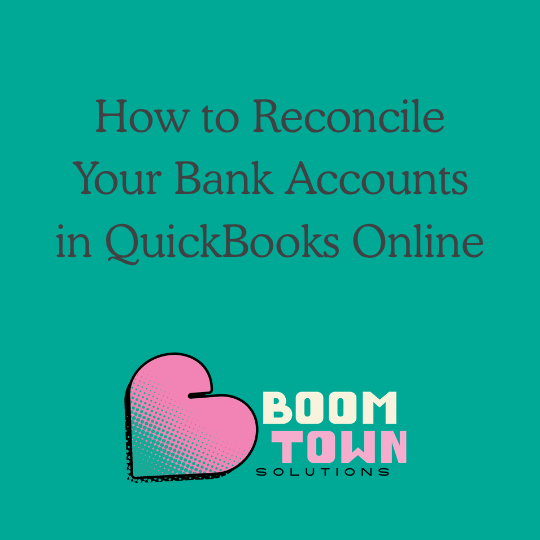 How to Reconcile Your Bank Accounts in QuickBooks Online
