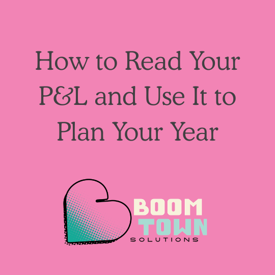 How to Read Your P&amp;L and Use It to Plan Your Year
