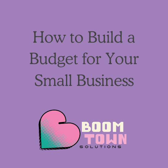 How to Build a Budget for Your Small Business