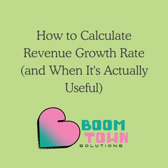 How to Calculate Revenue Growth Rate (and When It's Actually Useful)