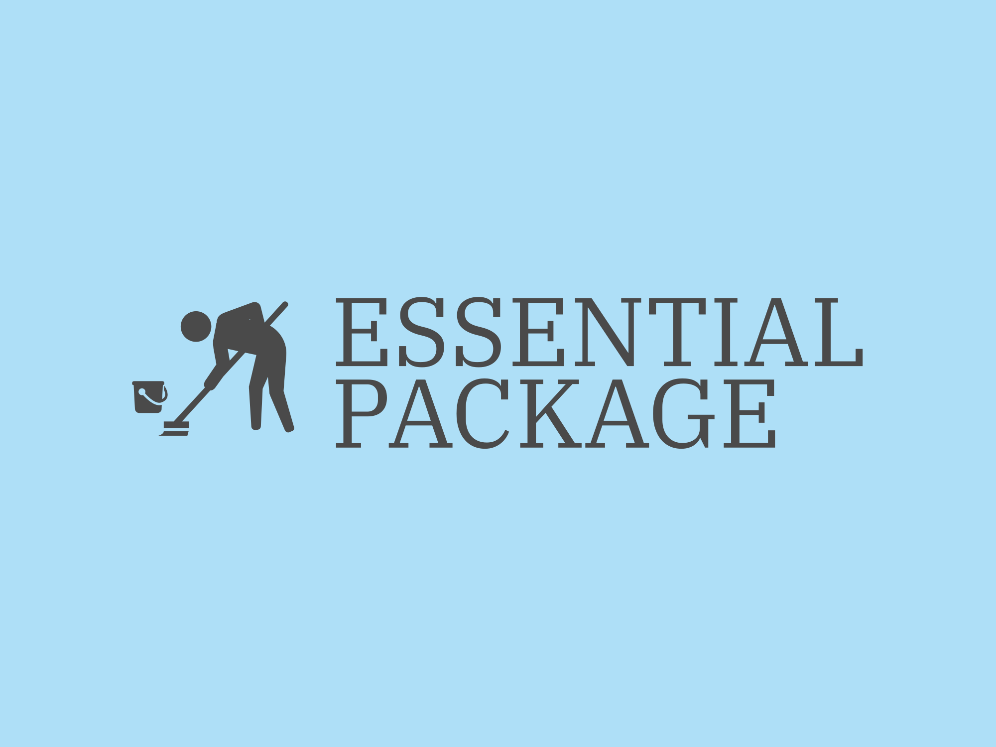 Icon of a person cleaning with a mop near a bucket, accompanied by the text 'ESSENTIAL PACKAGE' on a light blue background.