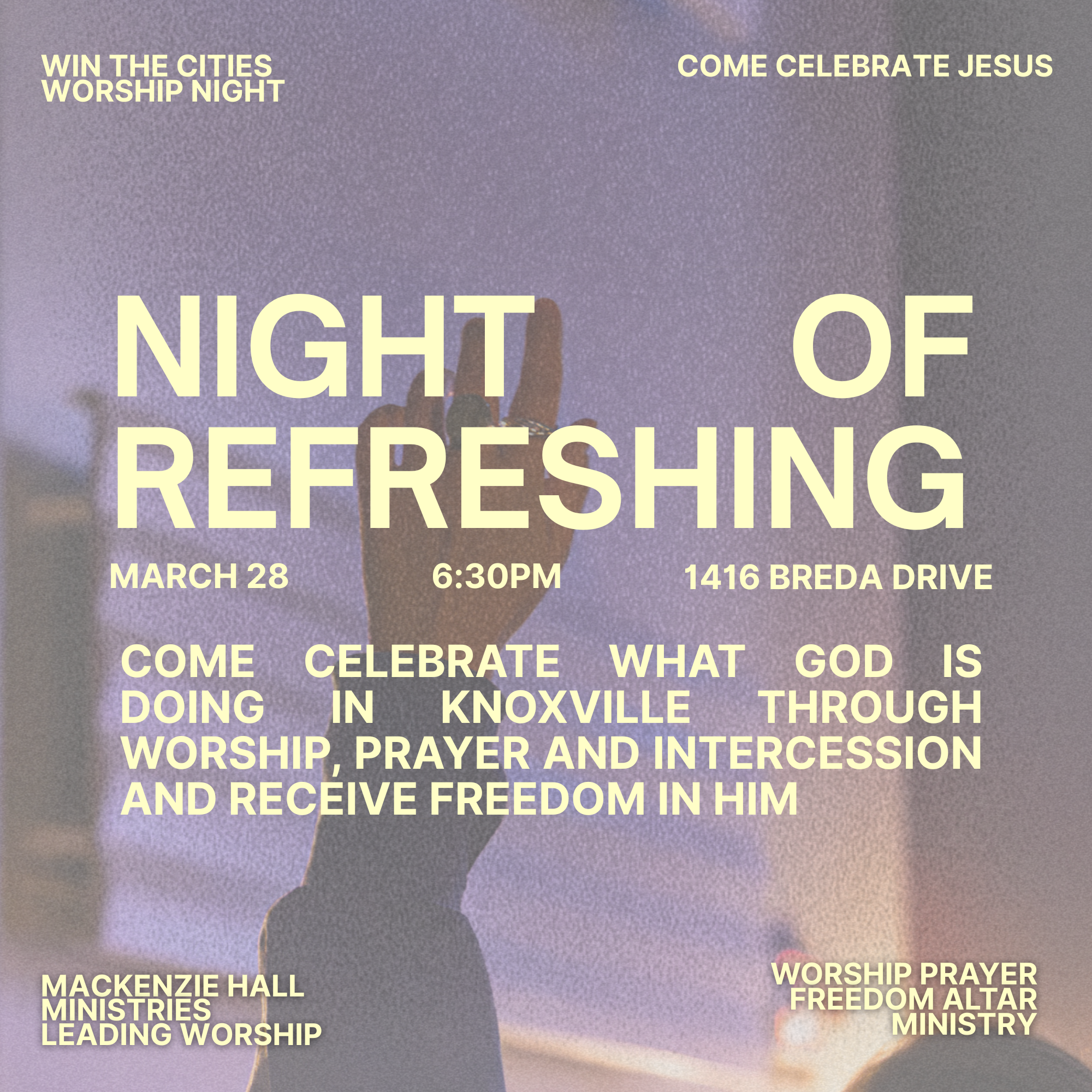 This is a night that we're inviting you to come and experience the living God with our Win the Cities Family and ministry partners. Come celebrate all that God has done, discover Him more and get connected to others who know Him!

1416 Breda Drive - 