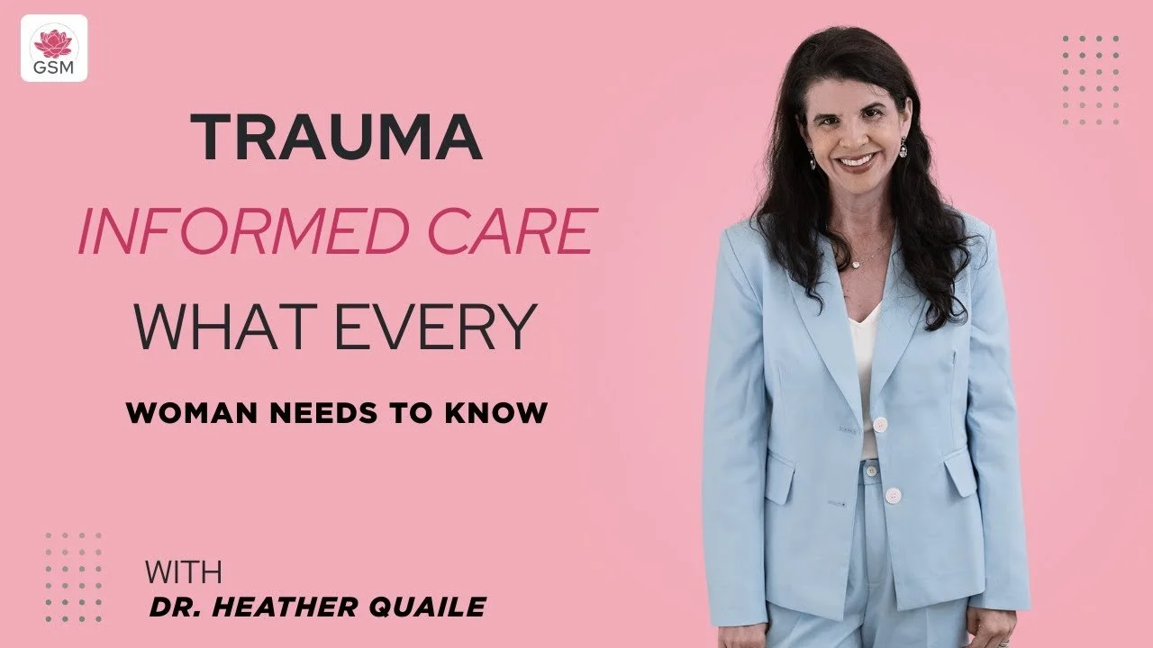 Trauma-Informed Care in Women's Health: What Every Woman Needs to Know