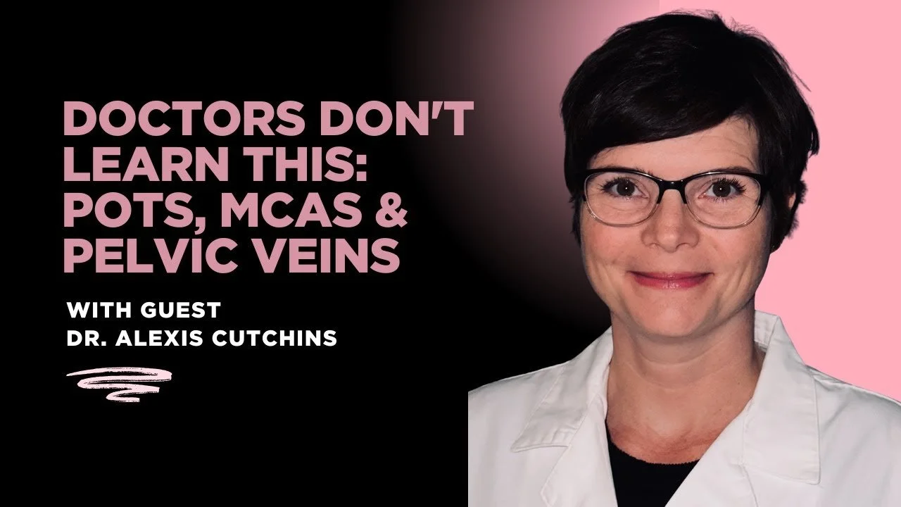 POTS, MCAS, and the Veins Medical School Forgot | Dr. Alexis Cutchins