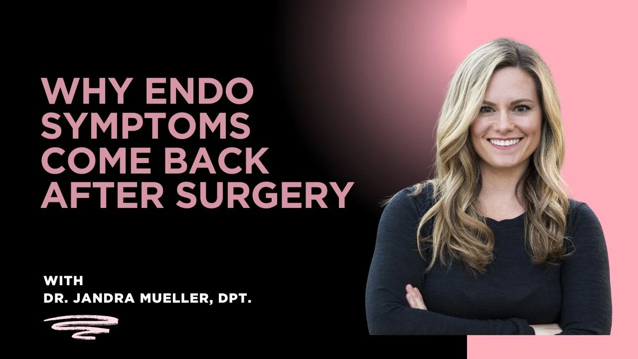 Why Your Endometriosis Symptoms Didn't Go Away After Surgery | Jandra Mueller