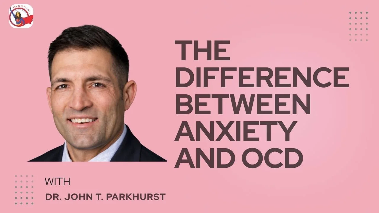Anxiety, OCD, and ADHD in Kids with Dr. John Parkhurst