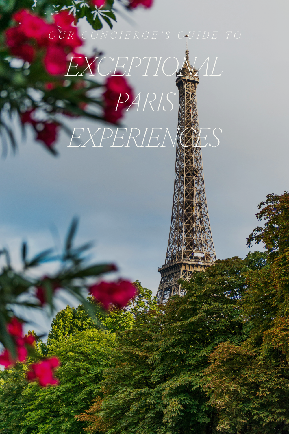 Beyond the Eiffel Tower: Exceptional Paris Experiences We Can Arrange For You