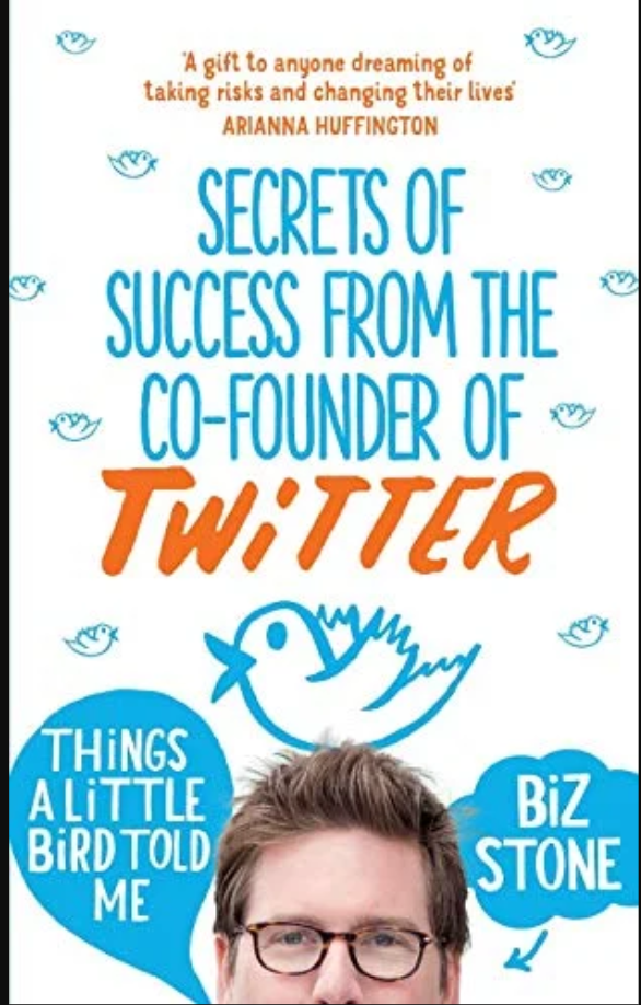 Things A Little Bird Told Me - Biz Stone