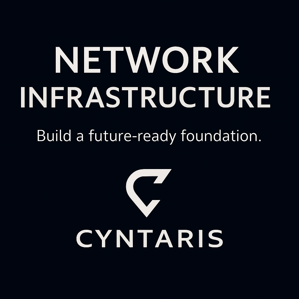 Black background with white text reading 'Network Infrastructure', 'Build a future-ready foundation,' and 'Cyntaris' with a stylized C logo.