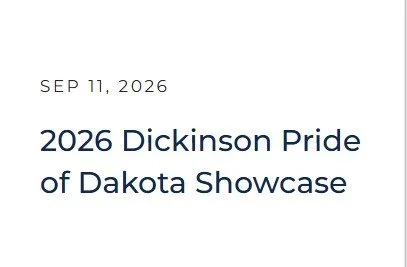 Dickinson Pride of Dakota Showcase