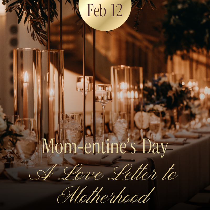 Thu Feb 12 - 'Mom-Entine's day' a love letter to motherhod