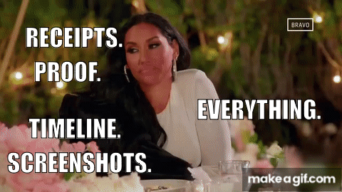 Receipts. Proof. Screenshots. Notary Seals.