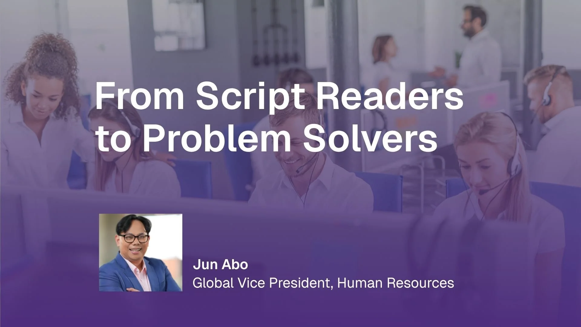 From Script Readers to Problem Solvers: Reskilling Your Contact Center for the AI Era
