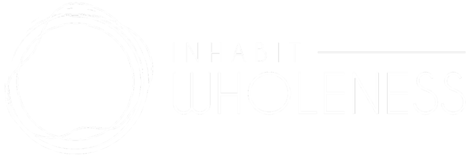 Inhabit Wholeness