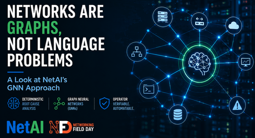 Networks Are Graphs, Not Language Problems: A Look at NetAI’s GNN Approach