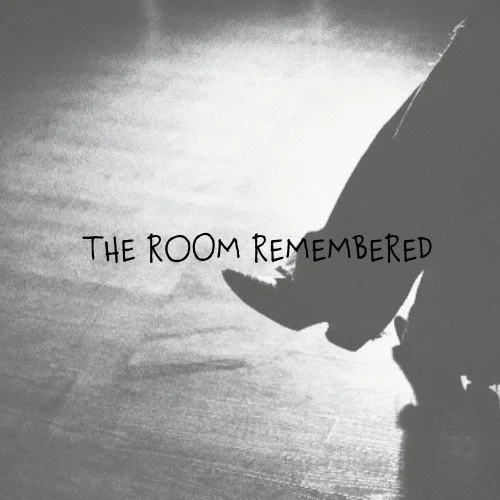 THE ROOM REMEMBERED