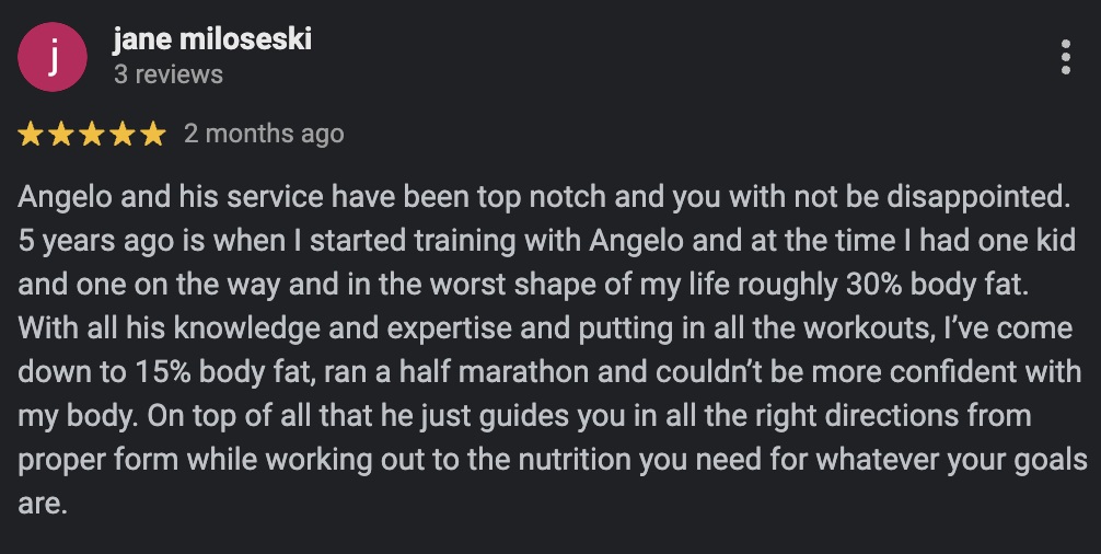 Screenshot of a five-star review by Jane Miloseski praising Angelo's service, mentioning personal fitness progress including weight loss and running a half marathon, and highlighting his guidance and expertise.