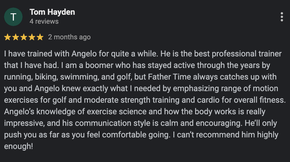 Review by Tom Hayden praising Angelo as a professional trainer with expertise in exercise science, fitness, and communication.