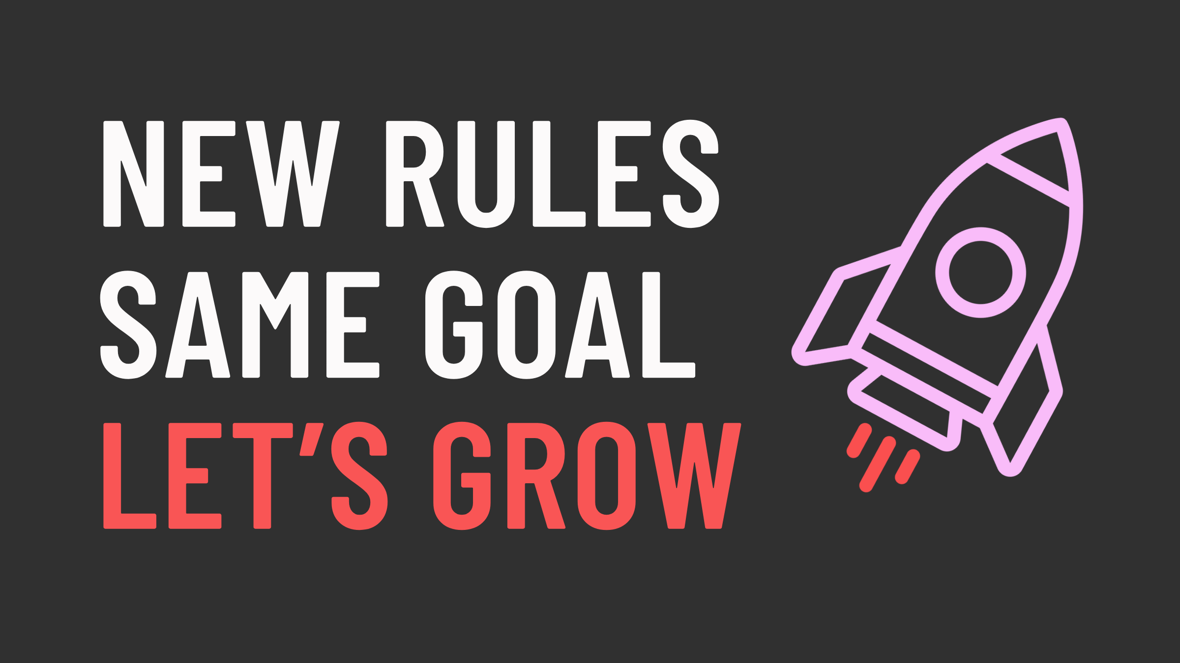 Neon sign with the text 'New Rules Same Goal Let's Grow' and a neon rocket icon