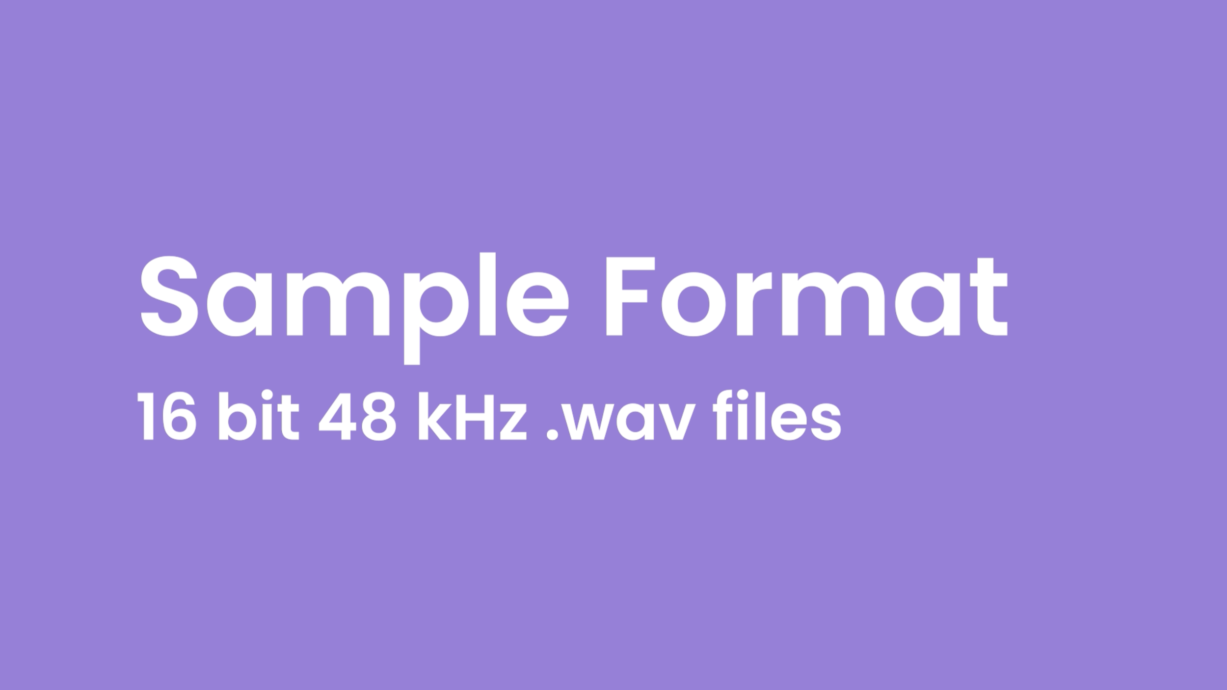 CHOMPI Sample File Format - 16 bit 48kHz .wav files