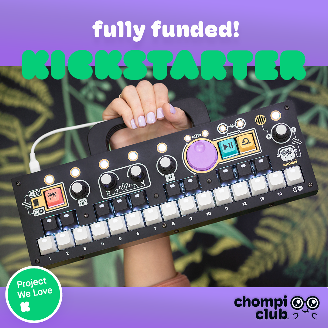 CHOMPI Kickstarter: Fully Funded Announcement Post