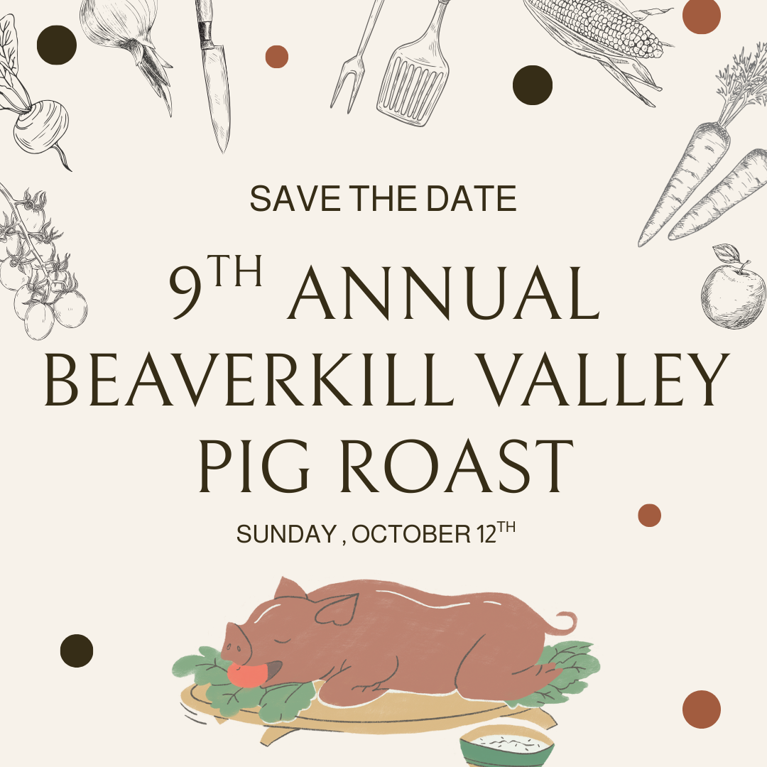 SAVE THE DATE:      9th Annual Beaverkill Valley Pig Roast