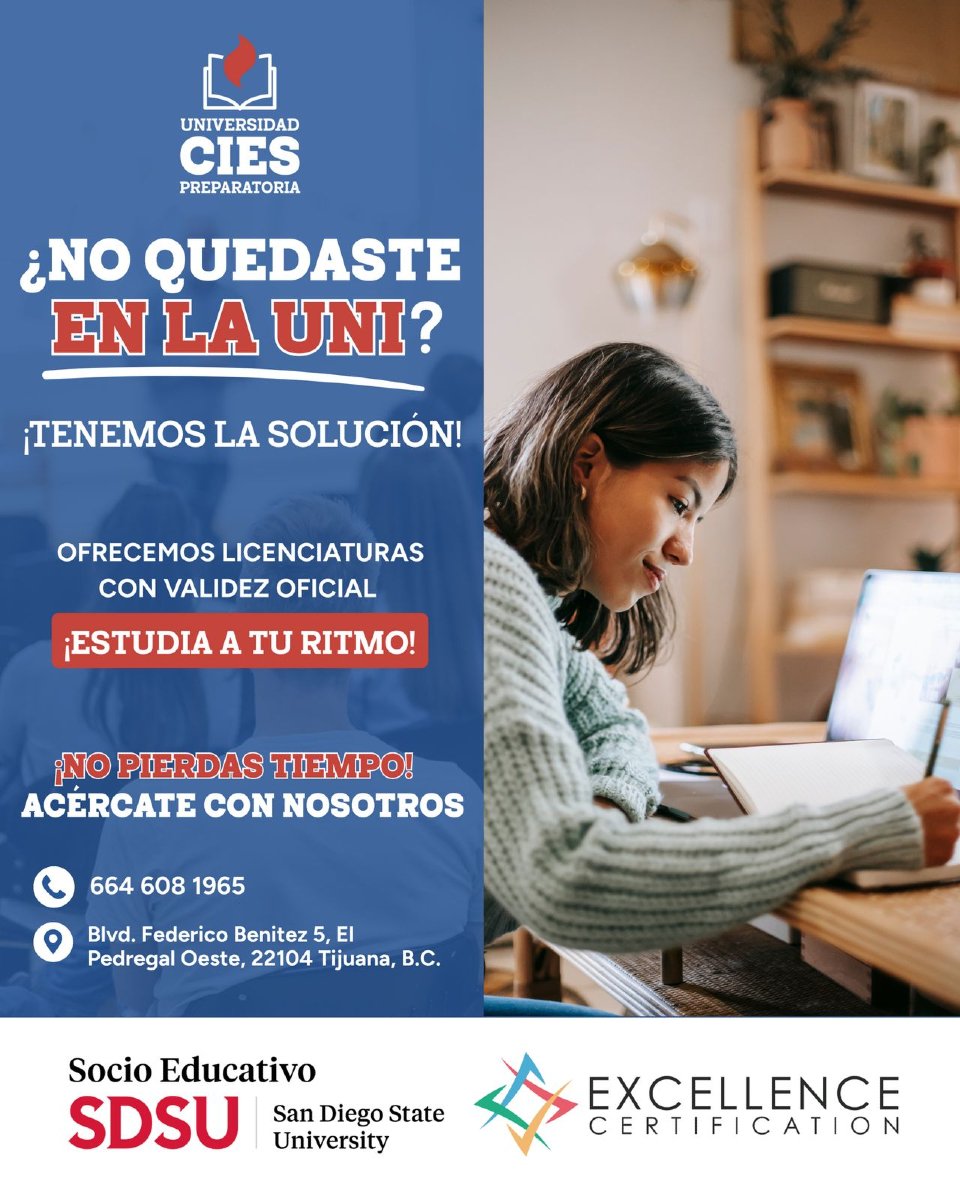 ¿Buscas una opción donde sí te acepten y estudies a tu ritmo?
En Universidad CIES lo hacemos posible:
💼 Licenciaturas con validez oficial
📍 A 5 minutos del Estadio Caliente
📚 ¡Sin examen de admisión!
🎓 Carreras