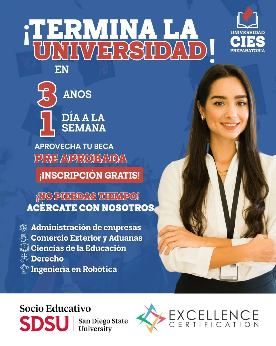 🎯 Termina tu universidad sin dejar de trabajar
En Universidad CIES estudia 1 día a la semana y gradúate en 3 años.
📍 A 5 minutos del Estadio Caliente
📞 (664) 608-1965