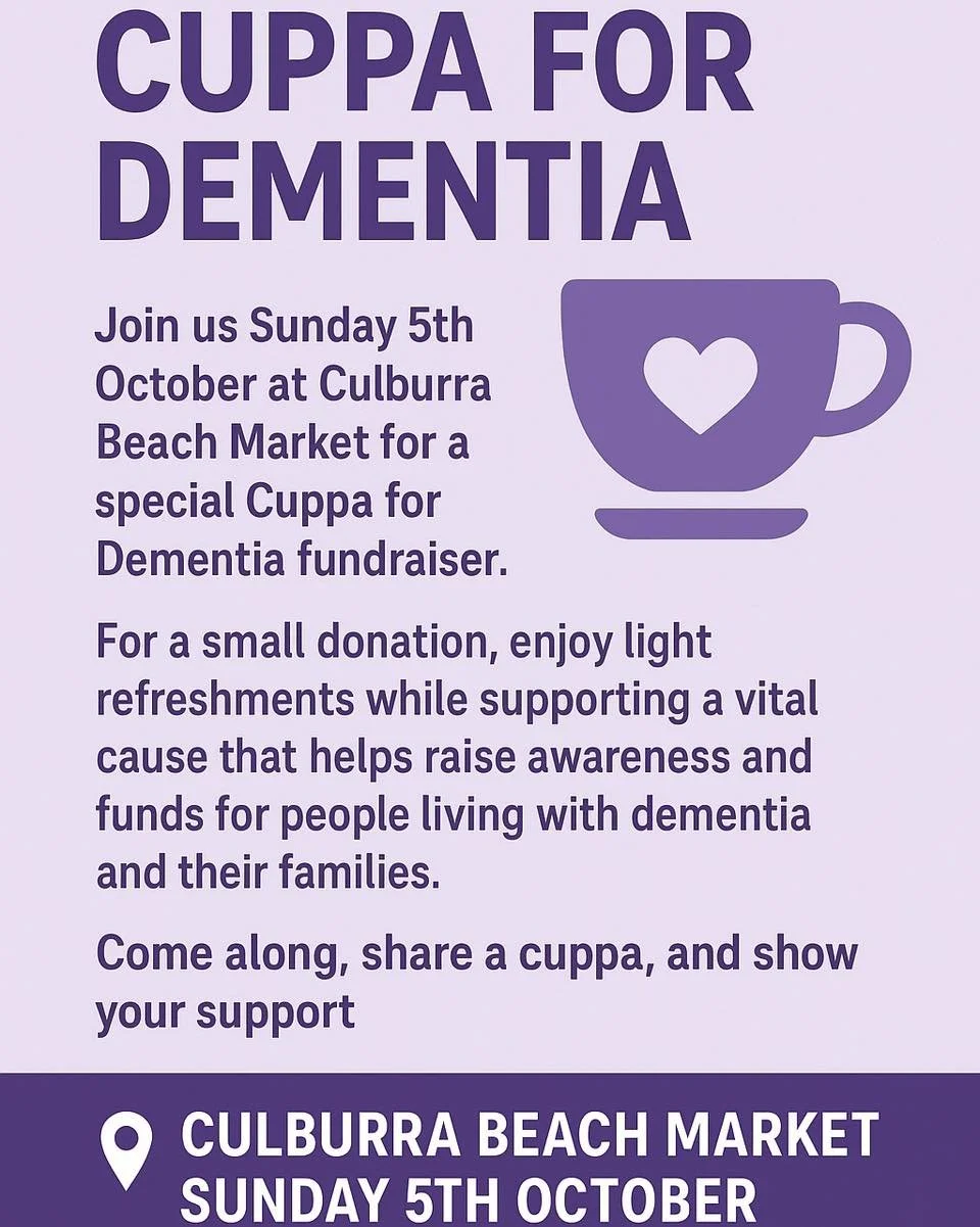 ☕💜 Cuppa for Dementia at Culburra Beach Markets 💜☕
Join us Sunday 5th October at the Culburra Beach Market for a special Cuppa for Dementia fundraiser.
For a small donation, enjoy light refreshments while supporting a vital cause that helps raise a