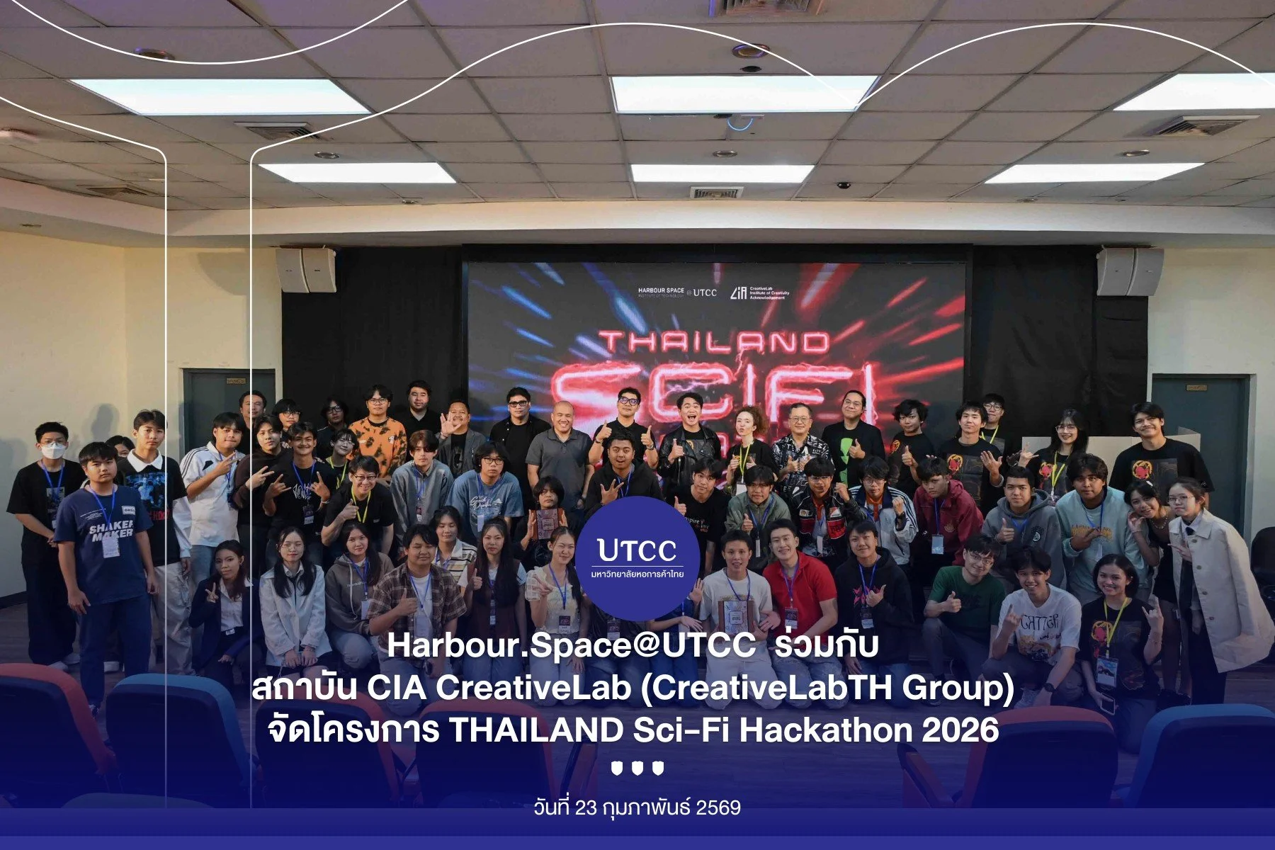 Group photo of participants at Thailand Sci-Fi Hackathon 2026, organized by UTCC and CIA CreativeLab, taken on February 23, 2026, in a conference room with a large screen displaying 'THAILAND SCI-FI' in the background.