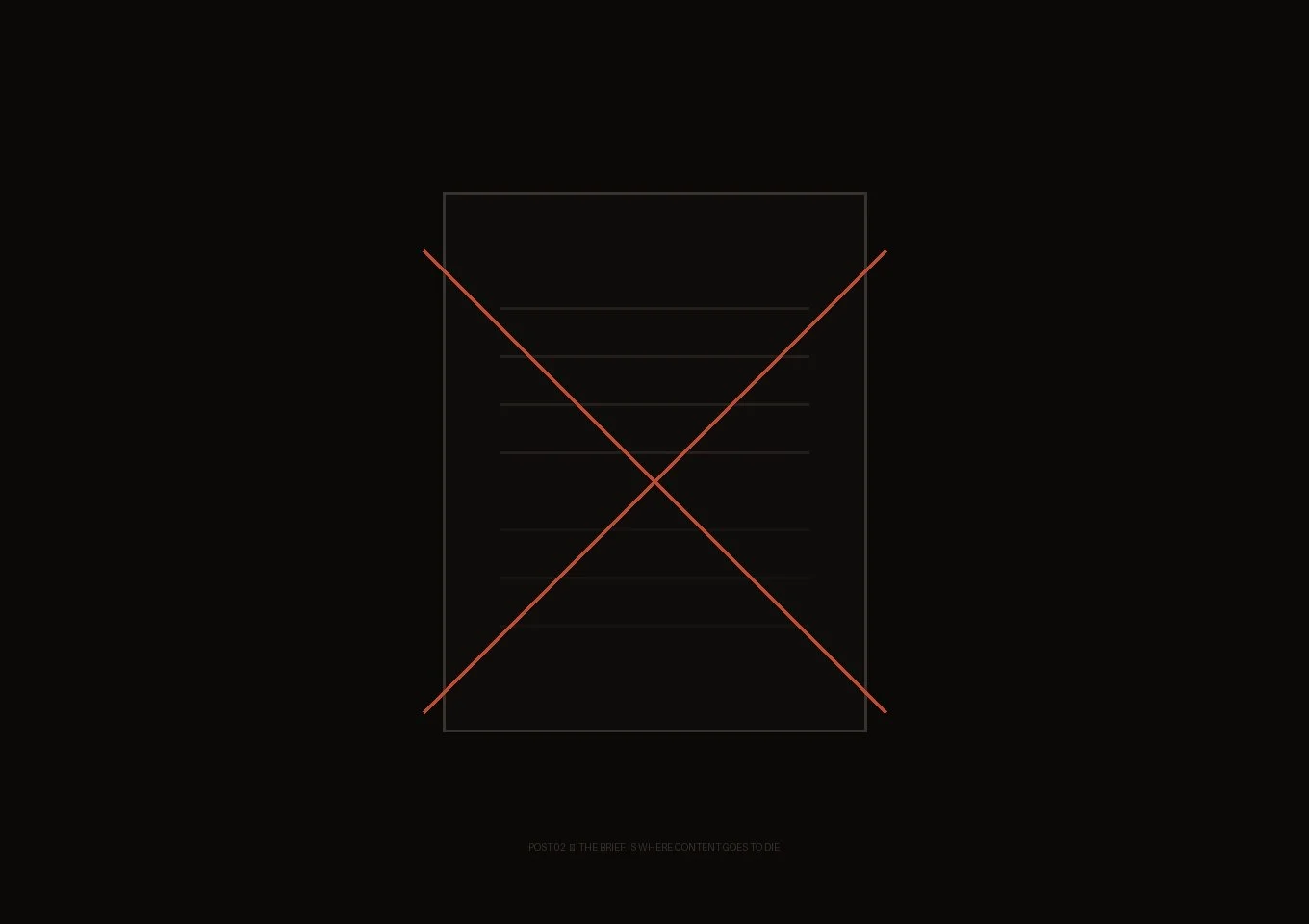 The Brief Is Where Your Content Goes to Die