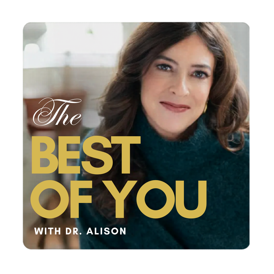 Cover image for 'The Best of You' podcast or program featuring Dr. Alison, with a woman with brown hair wearing a dark teal turtleneck, smiling at the camera.